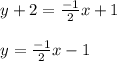 \begin{array}{l}{y+2=\frac{-1}{2} x+1} \\\\ {y=\frac{-1}{2} x-1}\end{array}