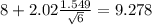 8+2.02\frac{1.549}{\sqrt{6}}=9.278