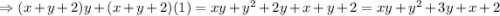\Rightarrow(x+y+2)y+(x+y+2)(1)=xy+y^2+2y+x+y+2=xy+y^2+3y+x+2
