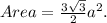 Area = \frac{3\sqrt{3}}{2} a^2.