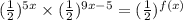( \frac{1}{2})^{5x}  \times ( \frac{1}{2})^{9x - 5}  = ( \frac{1}{2} ) ^{f(x)}