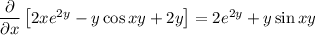 \dfrac\partial{\partial x}\left[2xe^{2y}-y\cos xy+2y\right]=2e^{2y}+y\sin xy
