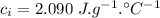 c_i=2.090\ J.g^{-1}.^{\circ}C^{-1}