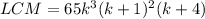 LCM=65k^3(k+1)^2(k+4)