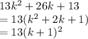 13k^2 + 26k +13\\= 13(k^2 + 2k +1)\\=13(k+1)^2