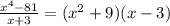 \frac{x^4-81}{x+3}=(x^2+9)(x-3)