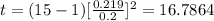 t=(15-1) [\frac{0.219}{0.2}]^2 =16.7864