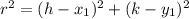 r^2=(h-x_1)^2+(k-y_1)^2