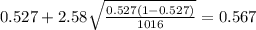 0.527 + 2.58 \sqrt{\frac{0.527(1-0.527)}{1016}}=0.567