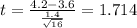 t=\frac{4.2-3.6}{\frac{1.4}{\sqrt{16}}}=1.714