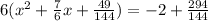 6(x^2+\frac{7}{6}x+\frac{49}{144})=-2+\frac{294}{144}