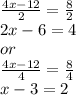 \frac{4x-12}{2}=\frac{8}{2}\\&#10;2x-6=4\\or\\&#10;\frac{4x-12}{4}=\frac{8}{4}\\&#10;x-3=2
