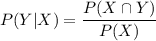 P(Y|X)=\dfrac{P(X\cap Y)}{P(X)}