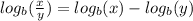 log_b(\frac{x}{y} )=log_b(x)-log_b(y)