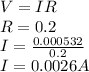 V=IR\\R=0.2\\I=\frac{0.000532}{0.2} \\I=0.0026A