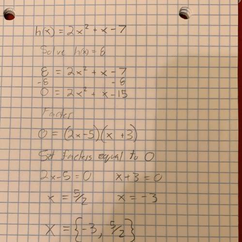 Suppose h(x)=2x^2+x-7 solve h(x)=8