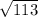 \sqrt{113&#10;}