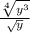 \frac{\sqrt[4]{y^{3}}}{\sqrt{y} }