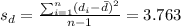 s_d =\frac{\sum_{i=1}^n (d_i -\bar d)^2}{n-1} =3.763