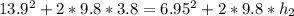 13.9^2 + 2*9.8*3.8 = 6.95^2 + 2*9.8*h_2