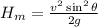 H_m=\frac{v^2\sin^2\theta}{2g}