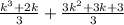\frac{k^3+2k}{3} + \frac{3k^2+3k+3}{3}
