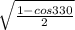 \sqrt{\frac{1-cos330}{2} }