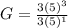 G=\frac{3(5)^3}{3(5)^1}