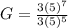 G=\frac{3(5)^7}{3(5)^5}