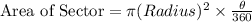 \textrm{Area of Sector}=\pi (Radius)^{2}\times \frac{\theta}{360}