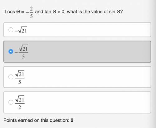 If cos θ = negative two over five and tan θ >  0, what is the value of sin θ?