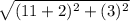 \sqrt{(11+2)^2 +(3)^2}