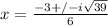 x=\frac{-3+/-i\sqrt{39}}{6}