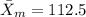 \bar X_{m}=112.5