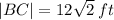 |BC|=12\sqrt{2}\: ft