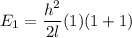 E_1= \dfrac{h^2}{2l}(1)(1+1)