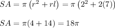 \begin{array}{l}{S A=\pi\left(r^{2}+r l\right)=\pi\left(2^{2}+2(7)\right)} \\\\ {S A=\pi(4+14)=18 \pi}\end{array}