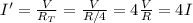 I' = \frac{V}{R_T}=\frac{V}{R/4}=4 \frac{V}{R}=4I