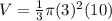 V=\frac{1}{3}\pi (3)^{2}(10)