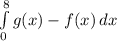 \int\limits^8_0 {g(x)-f(x)} \, dx