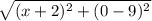 \sqrt{(x+2)^2+(0-9)^2\\}