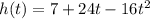 h(t)=7+24t-16t^2