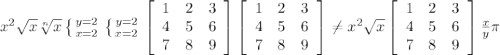 x^{2}\sqrt{x} \sqrt[n]{x} \left \{ {{y=2} \atop {x=2}} \right. \left \{ {{y=2} \atop {x=2}} \right. \left[\begin{array}{ccc}1&2&3\\4&5&6\\7&8&9\end{array}\right] \left[\begin{array}{ccc}1&2&3\\4&5&6\\7&8&9\end{array}\right] \neq x^{2} \sqrt{x} \left[\begin{array}{ccc}1&2&3\\4&5&6\\7&8&9\end{array}\right] \frac{x}{y} \pi