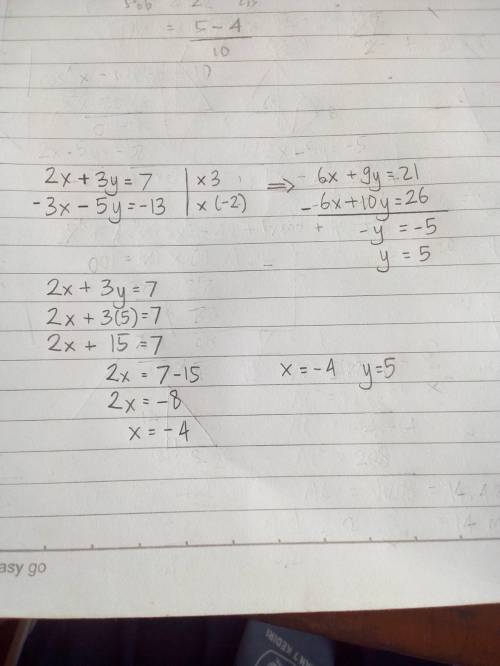2x+3y=7 -3x-5y=-13 solve using any method of your choice