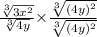 \frac{\sqrt[3]{3x^2}}{\sqrt[3]{4y}}{\times}\frac{\sqrt[3]{(4y)^2}}{\sqrt[3]{(4y)^2}}