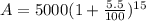 A = 5000(1+\frac{5.5}{100} )^{15}