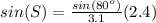 sin(S)=\frac{sin(80^o)}{3.1}(2.4)