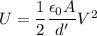 U = \dfrac{1}{2}\dfrac{\epsilon_0 A}{d'}V^2
