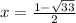 x=\frac{1-\sqrt{33}} {2}
