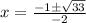x=\frac{-1\pm\sqrt{33}} {-2}